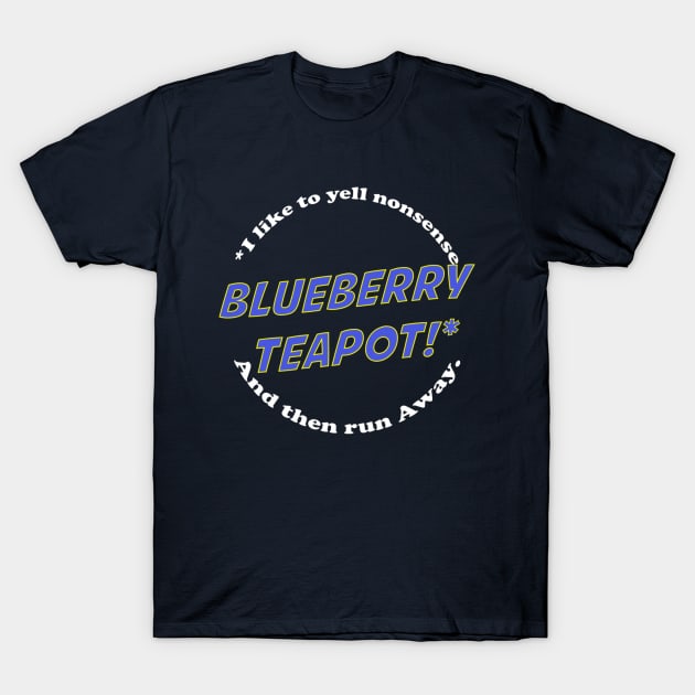 Blueberry Teapot! T-Shirt by McGeesTees